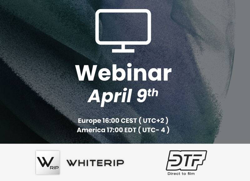 We invite you to our April 9th event about WhiteRIP 7 DTF Edition